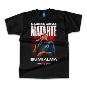 Remera Indio - Nadie es capaz matarte en mi alma